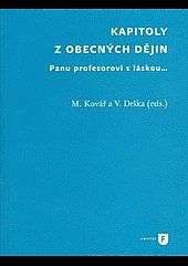 Kapitoly z obecných dějin: panu profesorovi s láskou...