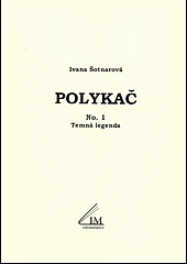 Polykač. No. 1, Temná legenda