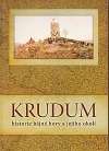 Krudum - historie bájné hory a jejího okolí