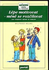 Lépe motivovat - méně se rozčilovat