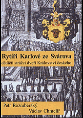 Rytíři Karlové ze Svárova - dědiční strážci dveří Království českého