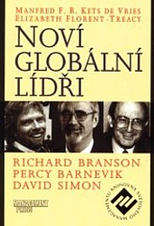 Noví globální lídři: Richard Branson, Percy Barnevik a David Simon