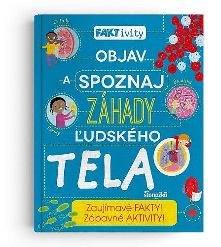 Objav a spoznaj záhady ľudského tela