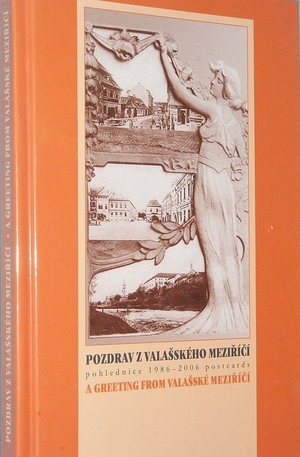 Pozdrav z Valašského Meziříčí: pohlednice 1896-2006