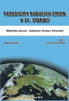 Paradigmy budúcich zmien v 21. storočí: adaptačné procesy – budúcnosť Európy a Slovenska