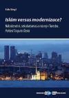 Islám versus modernizace?: Náboženství, sekularismus a rozvoj v Turecku
