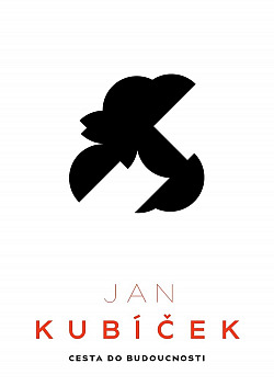 Jan Kubíček: Cesta do budoucnosti / Journey into the Future