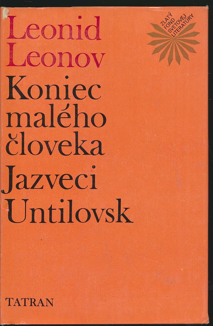 Koniec malého človeka. Jazveci. Untilovsk