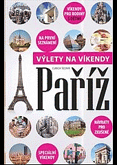 Paříž - výlety na víkendy