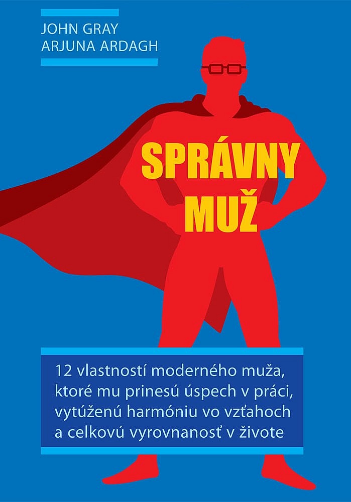 Správny muž : 12 vlastností moderného muža