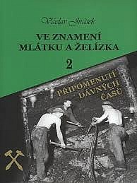 Ve znamení mlátku a želízka. 2, Připomenutí dávných časů