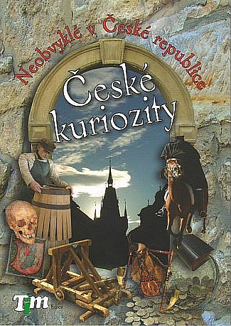 České kuriozity - Neobvyklé v České republice