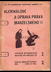 Klerikálové a oprava manželského práva - sociálně-demokratická odpověď na kněžské lži