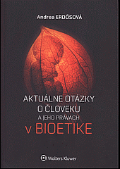 Aktuálne otázky o človeku a jeho právach v bioetike