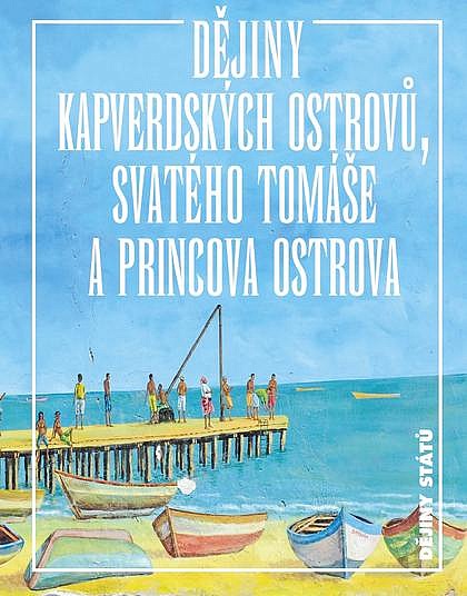 Dějiny Kapverdských ostrovů, Svatého Tomáše a Princova ostrova