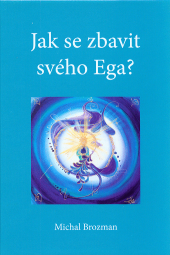 Jak se zbavit svého Ega