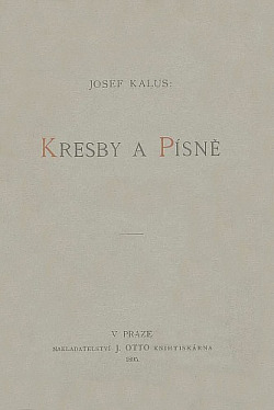 Kresby a písně Josefa Kalusa