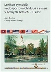 Lexikon symbolů vodosportovních klubů a svazů v českých zemích - I. část