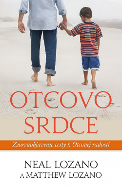 Otcovo srdce: znovuobjavenie cesty k Otcovej radosti