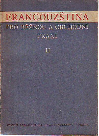 Francouzština pro běžnou a obchodní praxi - II. část