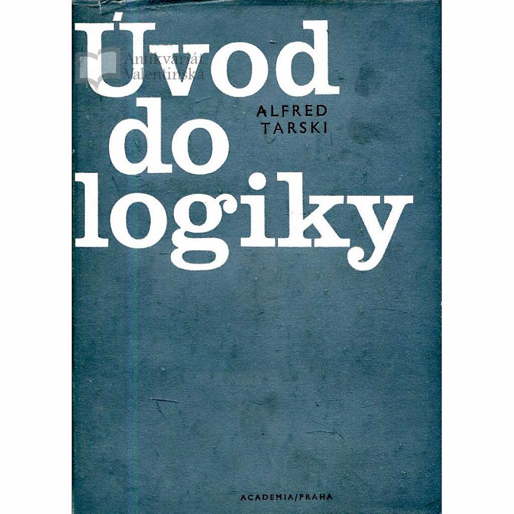 Úvod do logiky a metodologie deduktivních věd