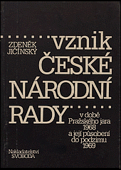 Vznik České národní rady v době Pražského jara 1968 a její působení do podzimu 1969