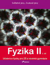 Fyzika II, 2. díl (Světelné jevy, Zvukové jevy)