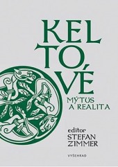 Keltové: Mýtus a realita