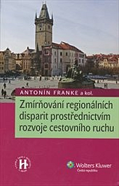 Zmírňování regionálních disparit prostřednictvím rozvoje cestovního ruchu.