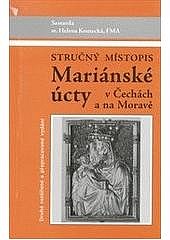 Stručný místopis mariánské úcty v Čechách a na Moravě