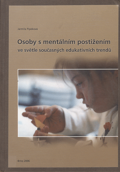 Osoby s mentálním postižením ve světle současných edukativních trendů