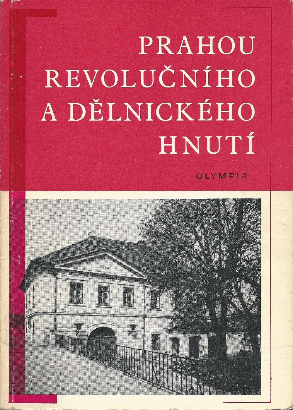 Prahou revolučního a dělnického hnutí