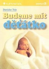 Budeme mít děťátko