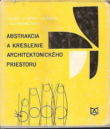 Abstrakcia a kreslenie architektonického priestoru