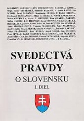 Svedectvá pravdy o Slovensku I.diel