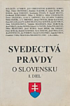 Svedectvá pravdy I. diel: O Slovensku