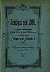 Jubilejní rok 1898: K oslavě padesátiletého jubilea Jeho c.k. Apošt. Veličenstva císaře a krále Františka Josefa I.