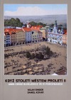 Když století městem proletí II aneb České Budějovice ve 111 porovnáních