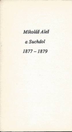 Mikoláš Aleš a Suchdol, 1877 - 1879