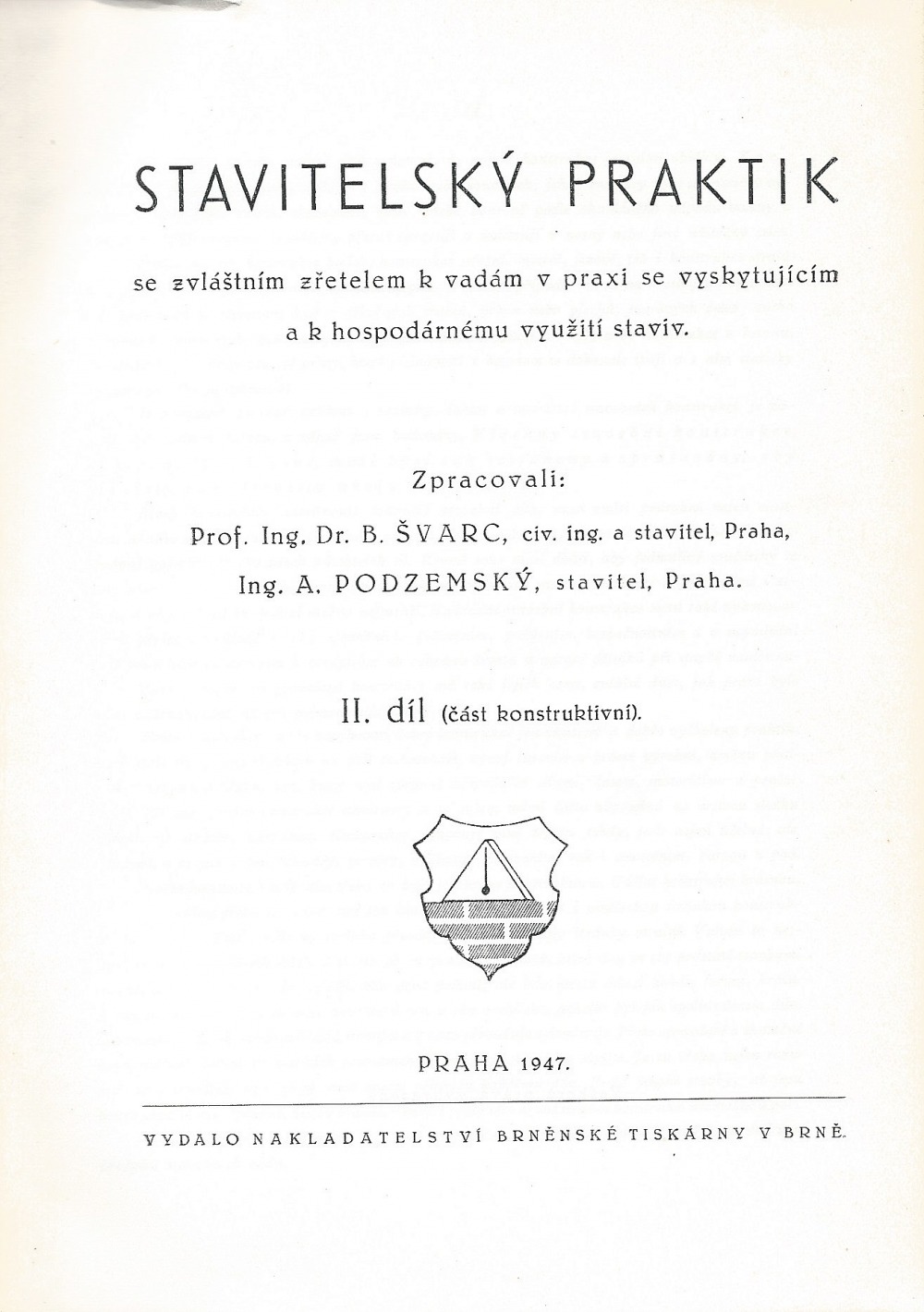 Stavitelský praktik se zvláštním zřetelem k vadám v praxi se vyskytujícím a k hospodárnému využití staviv. II. díl