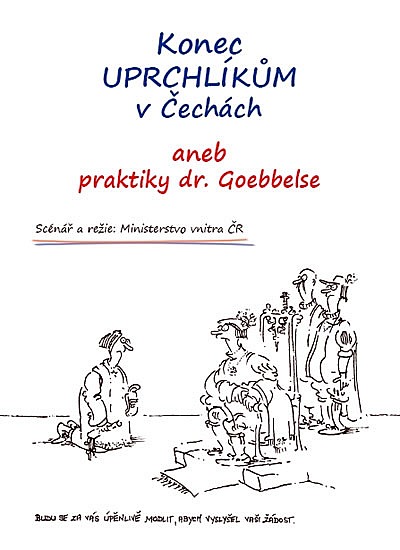 Konec uprchlíkům v Čechách aneb praktiky dr.Goebbelse