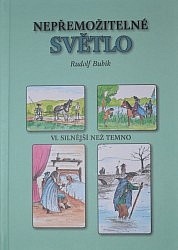 Nepřemožitelné světlo VI. - Silnější než temno