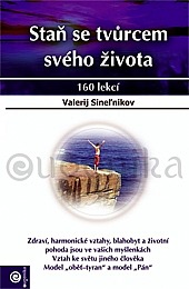 Staň se tvůrcem svého života (160 lekcí)