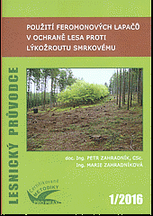 Použití feromonových lapačů v ochraně lesa proti lýkožroutu smrkovému