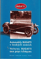 Automobily Bugatti v českých zemích = Voitures Bugatti aux pays tcheques