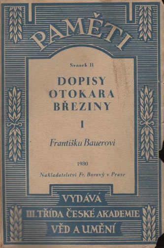 Dopisy Otokara Březiny. I, Františku Bauerovi