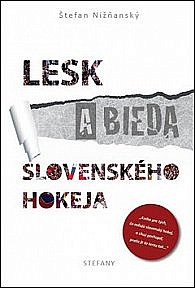 Lesk a bieda slovenského hokeja