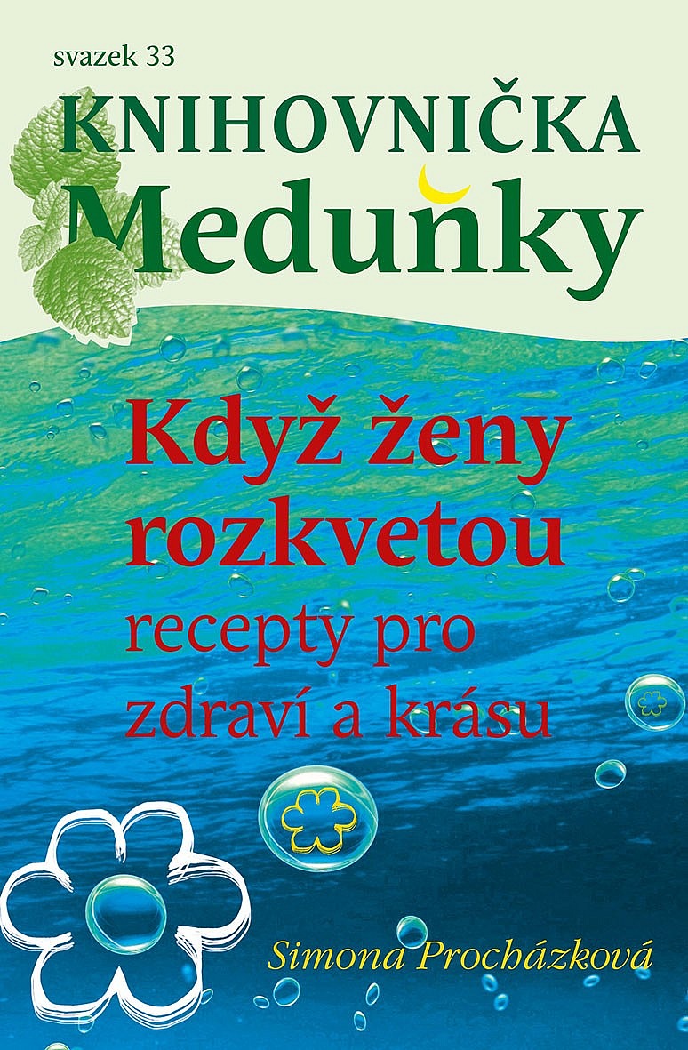 Když ženy rozkvetou (recepty pro zdraví a krásu)