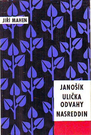 Janošík ; Ulička odvahy ; Nasreddin