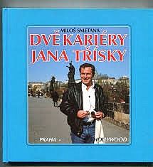 Dvě kariéry Jana Třísky